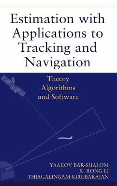 Estimation with Applications to Tracking and Navigation - Bar-Shalom, Yaakov;Li, Xiao-Rong;Kirubarajan, Thiagalingam