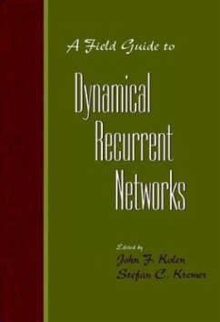 A Field Guide to Dynamical Recurrent Networks - Kolen, John F. / Kremer, Stefan C. (Hgg.)