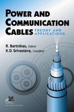 Power and Communication Cables - Bartnikas, Ray; Srivastava, K. D.