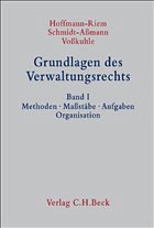 Grundlagen des Verwaltungsrechts Band 1: Methoden, Maßstäbe, Aufgaben, Organisation