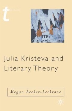 Julia Kristeva and Literary Theory - Becker-Leckrone, Megan