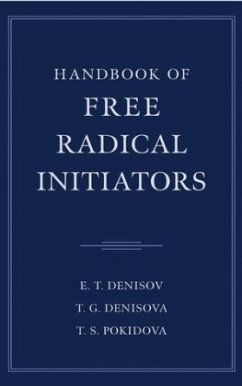 Handbook of Free Radical Initiators - Denisov, E. T.;Denisova, T. G.;Pokidova, T. S.