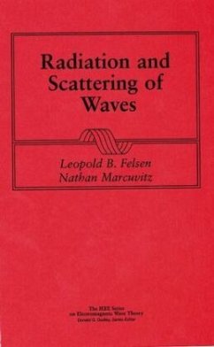 Radiation and Scattering of Waves - Felsen, L. B.