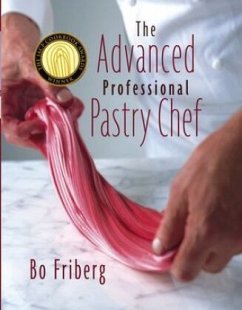 The Advanced Professional Pastry Chef - Friberg, Bo