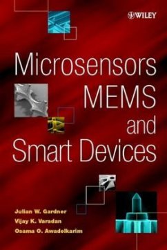 Microsensors, Mems, and Smart Devices - Gardner, Julian W.;Varadan, Vijay K.;Awadelkarim, Osama O.