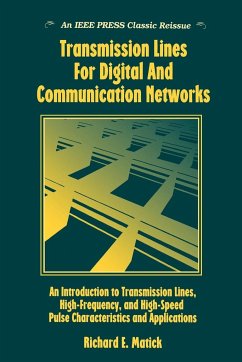 Transmission Lines for Digital and Communication Networks - Matick, Richard E.