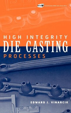High Integrity Die Casting Processes - Vinarcik, Edward J.