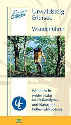 Urwaldsteig Edersee. Wanderführer - Hoffmann, Andreas; Panek, Norbert; Frede, Achim; Müller, Wolfgang