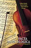 facta musicologica, Musikgeschichte zwischen Vision und Wahrheit