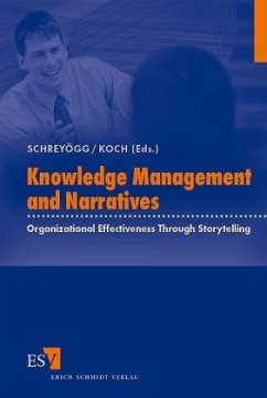 Knowledge Management and Narratives - Klein, Jonathan H. / Caussanel, Jean / Connell, Con / Denning, Stephen / Dicke, Willemijn / Duifhuizen, Rik van/ Erlach, Christine / Geiger, Daniel / Hofmann, Roswitha / Torell, Barbara / Koch, Jochen