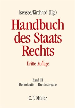 Demokratie - Bundesorgane / Handbuch des Staatsrechts der Bundesrepublik Deutschland 3 - Isensee, Josef / Kirchhof, Paul (Hgg.)