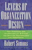 Levers of Organization Design: How Managers Use Accountability Systems for Greater Performance and Commitment