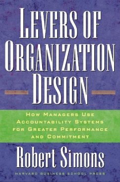 Levers of Organization Design: How Managers Use Accountability Systems for Greater Performance and Commitment - Simons, Robert