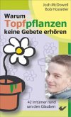 Warum Topfpflanzen keine Gebete erhören