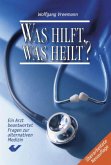 Was hilft, was heilt?