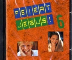 Feiert Jesus! 6, 1 Audio-CD. Tl.6