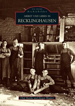 Arbeit und Leben in Recklinghausen - Wagner, Jürgen;Manke, Olaf