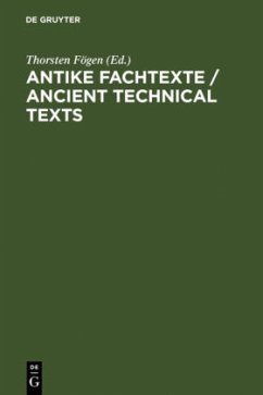 Antike Fachtexte / Ancient Technical Texts - Fögen, Thorsten (Hrsg.)