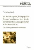 Zur Bedeutung des 'Pädagogischen Bezuges' von Herman Nohl für die Identitätsbildung von Jugendlichen in der Postmoderne