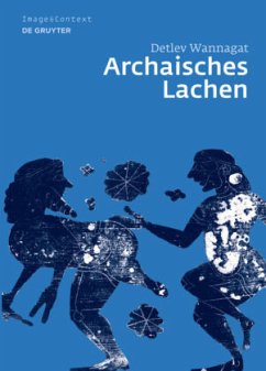 Archaisches Lachen - Wannagat, Detlev