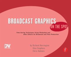 Broadcast Graphics on the Spot - Harrington, Richard