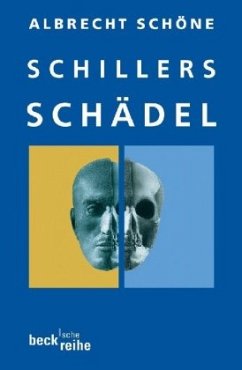 Schillers Schädel - Schöne, Albrecht