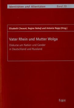 Vater Rhein und Mutter Wolga - Cheaure, Elisabeth; Nohejl, Regine; Napp, Antonia