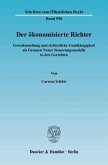 Der ökonomisierte Richter.