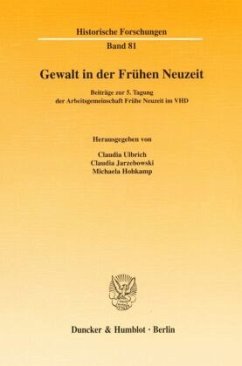 Gewalt in der Frühen Neuzeit. - Ulbrich, Claudia / Jarzebowski, Claudia / Hohkamp, Michaela (Hgg.)