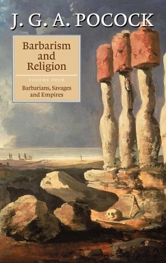 Barbarism and Religion, Volume 4 - Pocock, J. G. A.