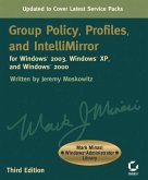 Group Policy, Profiles and IntelliMirror for Windows 2003, Windows XP, and Windows 2000