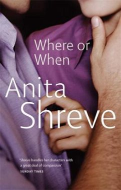 Where or When\Eine gefangene Liebe, englische Ausgabe - Shreve, Anita