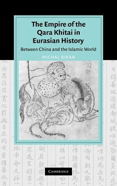 The Empire of the Qara Khitai in Eurasian History - Biran, Michal (Hebrew University of Jerusalem)