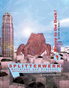 SPLITTERWERK. Whoop to the Duck! Es lebe die Ente! - Blaschitz, Mark / Freiszmuth, Hannes / Hemmrich, Edith / Roschitz, Josef / Grabner, Johann / Hausleitner, Katja / Hoinig, Johanna / Kargl, Bernhard / Neitsch, Antje / Stampfer, Andreas