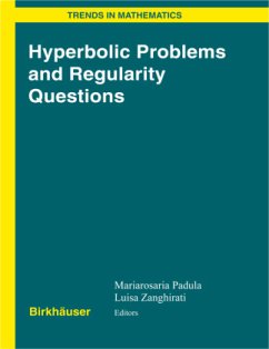 Hyperbolic Problems and Regularity Questions - Padula, Mariarosaria / Zanghirati, Luisa (eds.)