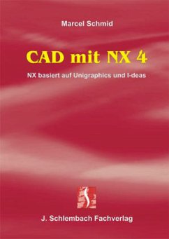CAD mit NX 4 - Schmid, Marcel