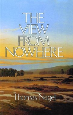 The View from Nowhere - Nagel, Thomas (Professor of Philosophy and Law, Professor of Philoso