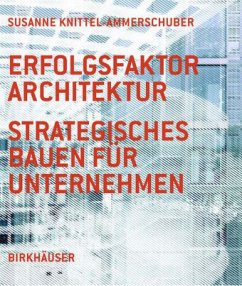 Erfolgsfaktor Architektur - Knittel-Ammerschuber, Susanne