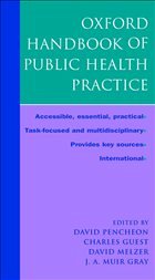 Oxford Handbook of Public Health Practice - Pencheon, David / Guest, Charles / Melzer, David / Gray, J A Muir (eds.)