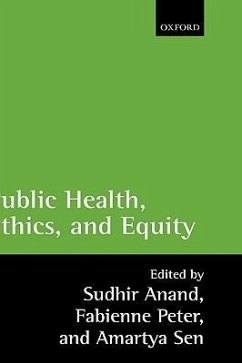 Public Health, Ethics, and Equity - Anand, Sudhir / Peter, Fabienne / Sen, Amartya