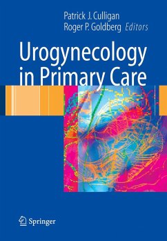 Urogynecology in Primary Care - Culligan, Patrick J. / Goldberg, Roger P. (eds.)