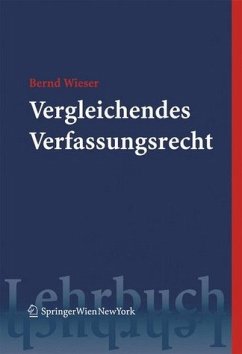 Vergleichendes Verfassungsrecht - Wieser, Bernd