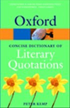 The Oxford Dictionary of Literary Quotations - Kemp, Peter