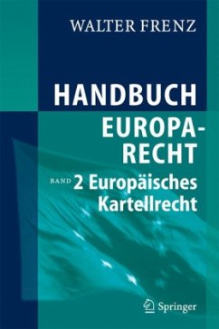Europäisches Kartellrecht / Handbuch Europarecht 2 - Frenz, Walter