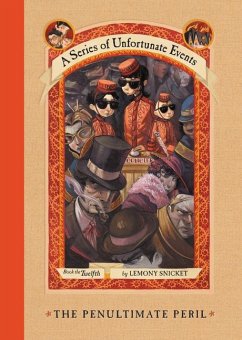 A Series of Unfortunate Events #12: The Penultimate Peril - Snicket, Lemony