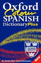 Oxford Colour Spanish Dictionary Plus - Styles-Carvajal, Carol / Britton, Michael / Horwood, Jane