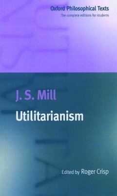 Utilitarianism - Mill, John Stuart; Crisp, Roger
