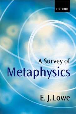 A Survey of Metaphysics - Lowe, E. J. (, Professor of Philosophy, University of Durham)