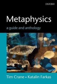 Metaphysics: A Guide and Anthology - Crane, Tim / Farkas, Katalin