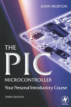 PIC Microcontroller: Your Personal Introductory Course - Morton, John (Oxford University, UK)